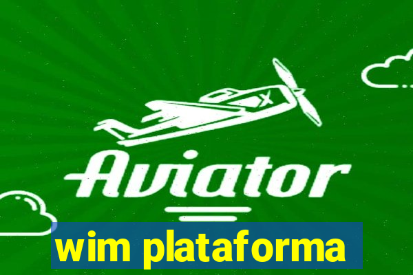 wim plataforma